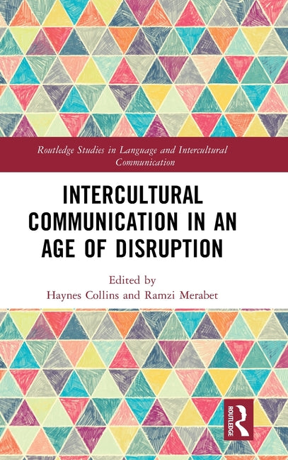 Intercultural Communication in an Age of Disruption