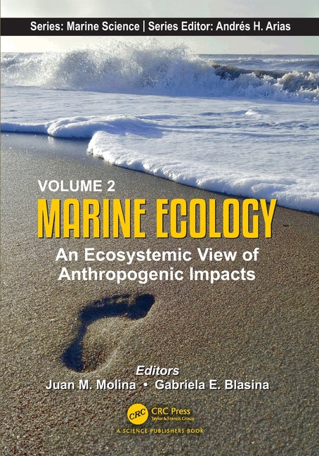 Volume 2: Marine Ecology: An Ecosystemic View of Anthropogenic Impacts