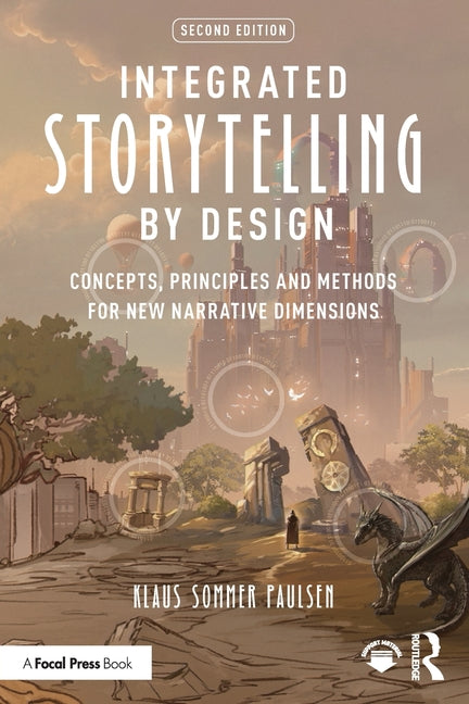 Integrated Storytelling by Design: Concepts, Principles and Methods for New Narrative Dimensions