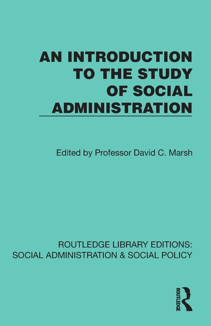 An Introduction to the Study of Social Administration