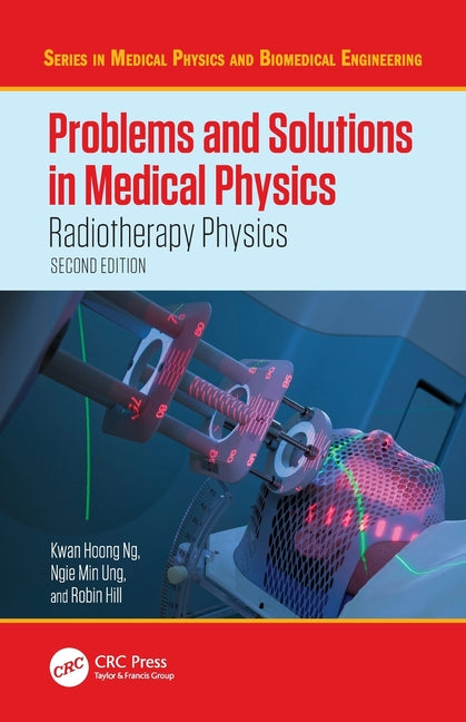 Problems and Solutions in Medical Physics: Radiotherapy Physics