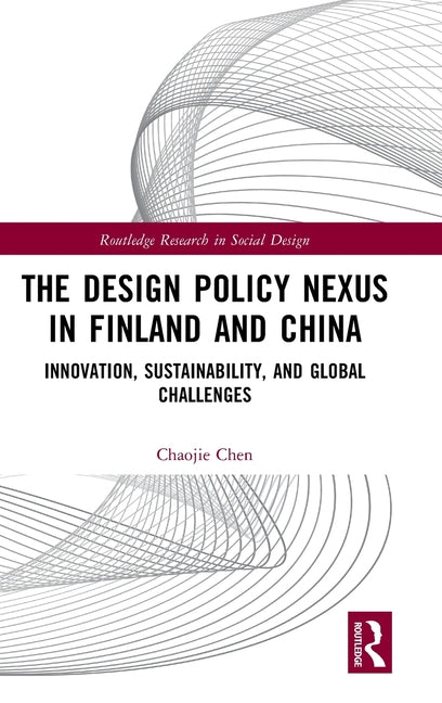 The Design Policy Nexus in Finland and China: Innovation, Sustainability, and Global Challenges