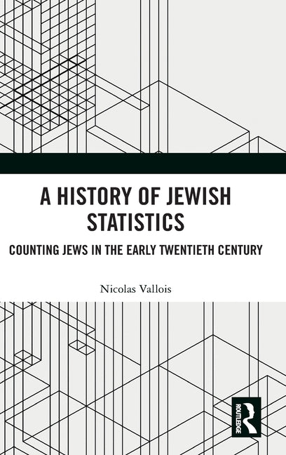 A History of Jewish Statistics: Counting Jews in the Early Twentieth Century