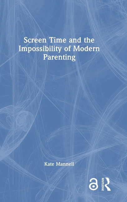 Screen Time and the Impossibility of Modern Parenting