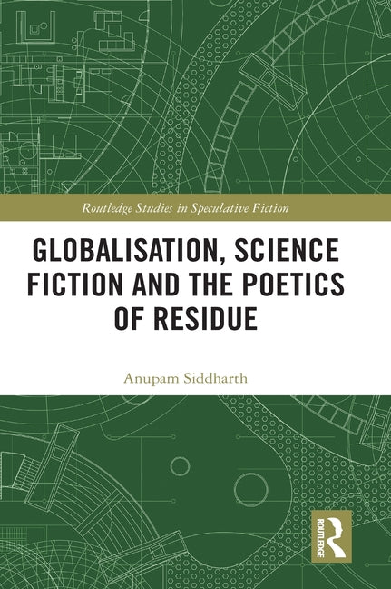 Globalisation, Science Fiction and the Poetics of Residue
