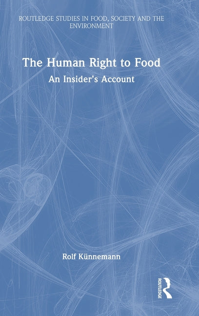 The Human Right to Food: An Insider's Account