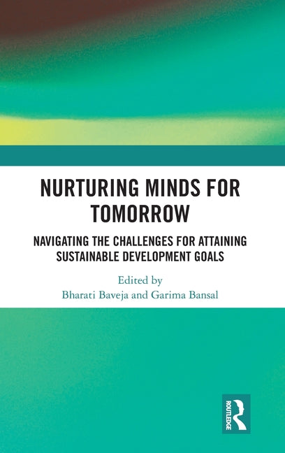 Nurturing Minds for Tomorrow: Navigating the Challenges for Attaining Sustainable Development Goals