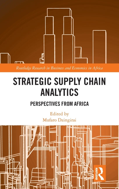 Strategic Supply Chain Analytics: Perspectives from Africa