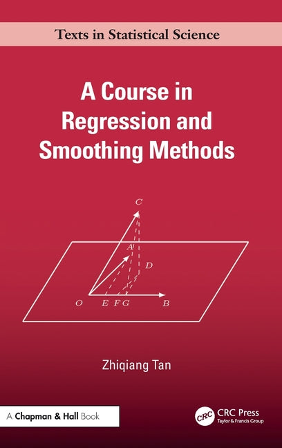A Course in Regression and Smoothing Methods