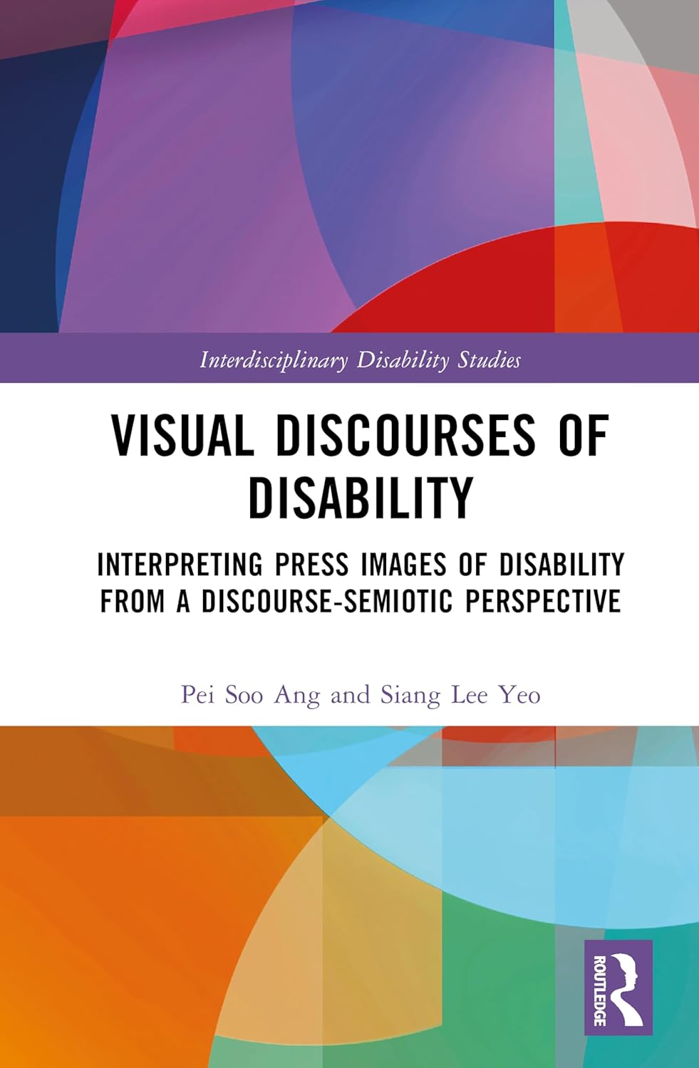 Visual Discourses of Disability: Interpreting Press Images of Disability from a Discourse-Semiotic Perspective
