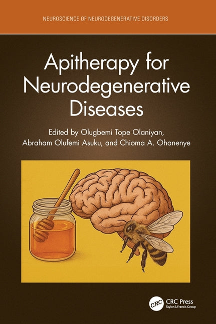 Apitherapy for Neurodegenerative Diseases