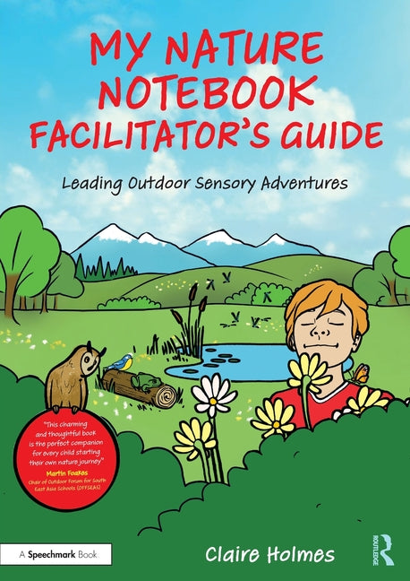 My Nature Notebook Facilitator's Guide: Leading Outdoor Sensory Adventures
