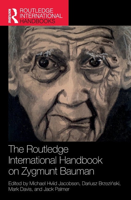 The Routledge International Handbook on Zygmunt Bauman