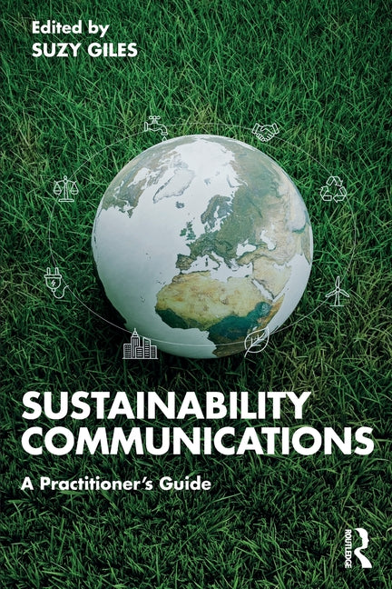 Sustainability Communications: A Practitioner's Guide