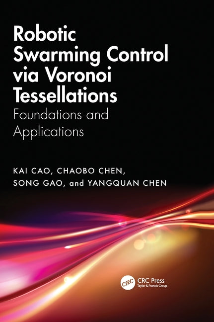 Robotic Swarming Control Via Voronoi Tessellations: Foundations and Applications