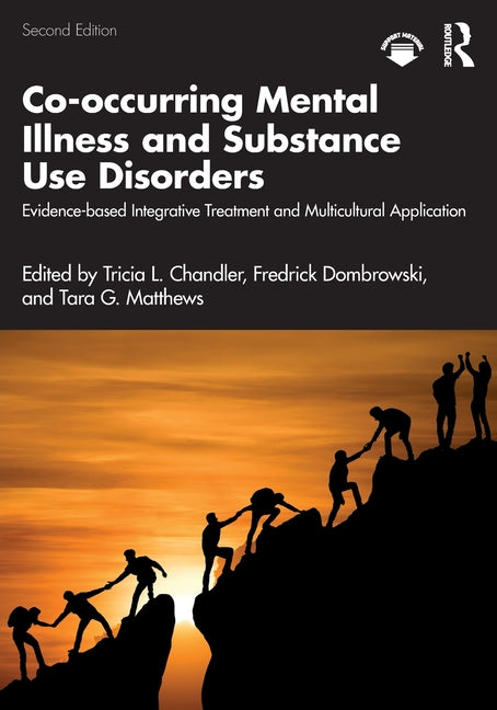 Co-Occurring Mental Illness and Substance Use Disorders: Evidence-Based Integrative Treatment and Multicultural Application