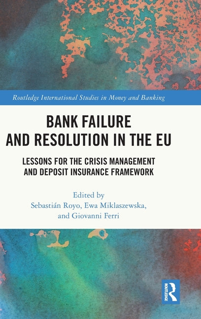 Bank Failure and Resolution in the EU: Lessons for the Crisis Management and Deposit Insurance Framework