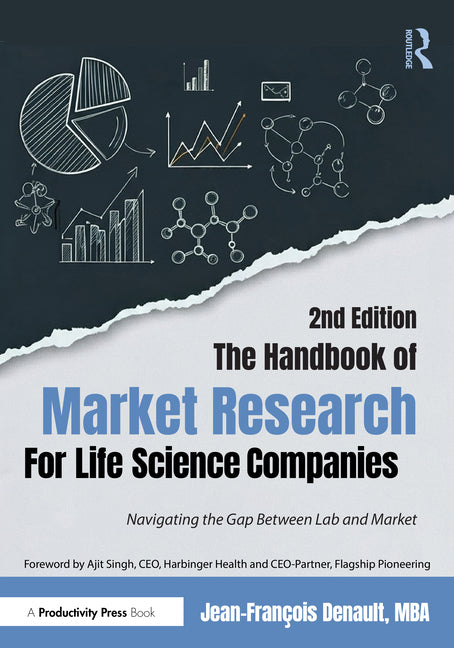 The Handbook of Market Research for Life Science Companies: Navigating the Gap Between Lab and Market
