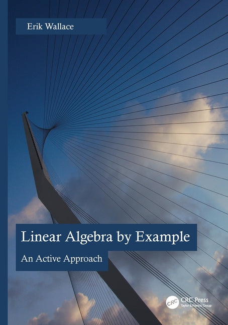 Linear Algebra by Example: An Active Approach