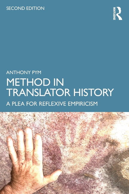 Method in Translator History: A Plea for Reflexive Empiricism
