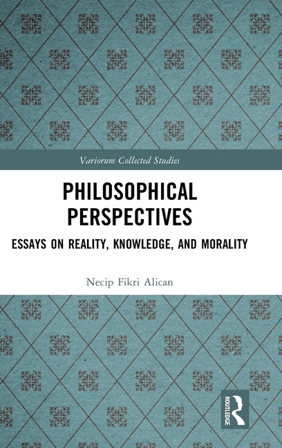 Philosophical Perspectives: Essays on Reality, Knowledge, and Morality