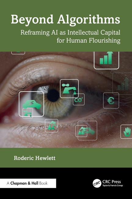 Beyond Algorithms: Reframing AI as Intellectual Capital for Human Flourishing