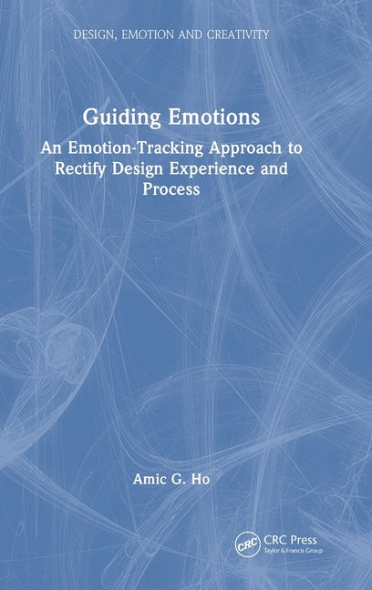 Guiding Emotions: An Emotion-Tracking Approach to Rectify Design Experience and Process