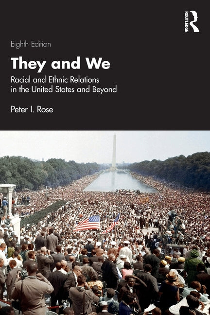 They and We: Racial and Ethnic Relations in the United States and Beyond