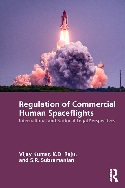 Regulation of Commercial Human Spaceflights: International and National Legal Perspectives