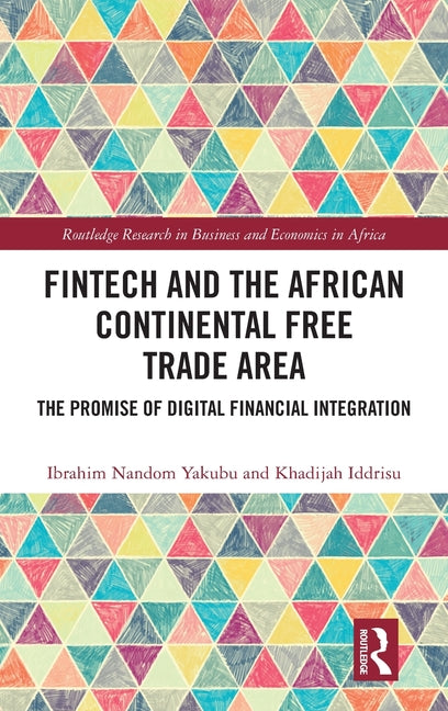 FinTech and the African Continental Free Trade Area: The Promise of Digital Financial Integration