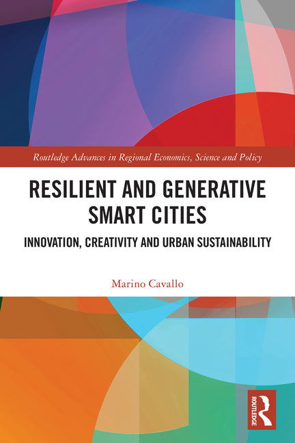 Resilient and Generative Smart Cities: Innovation, Creativity and Urban Sustainability