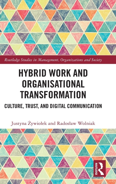Hybrid Work and Organisational Transformation: Culture, Trust, and Digital Communication