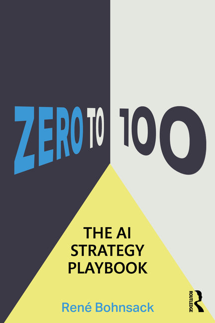 The AI Strategy Playbook: From Zero to 100