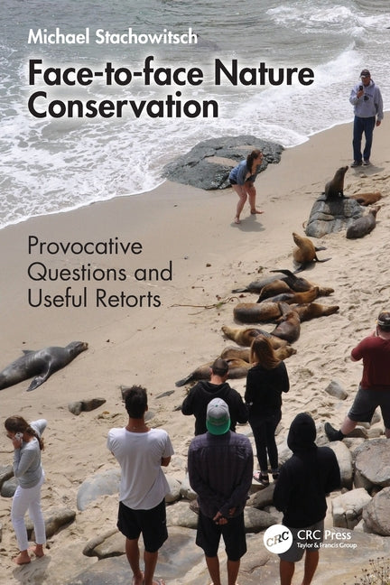 Face-To-Face Nature Conservation: Provocative Questions and Useful Retorts