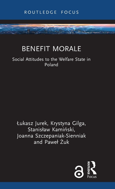 Benefit Morale: Social Attitudes to the Welfare State in Poland