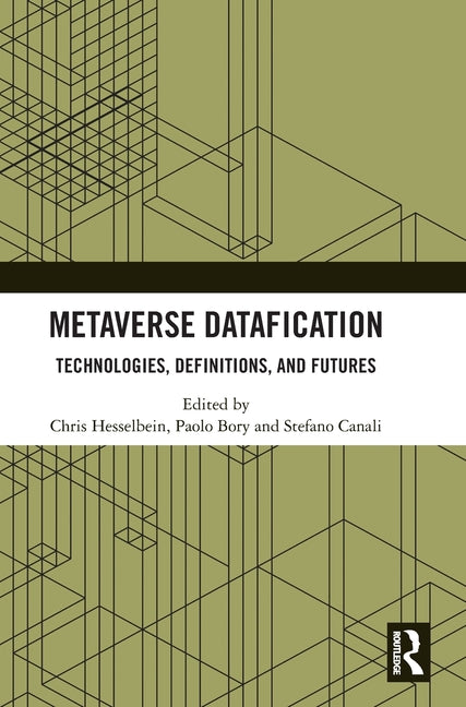 Metaverse Datafication: Technologies, Definitions, and Futures