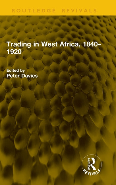 Trading in West Africa, 1840-1920