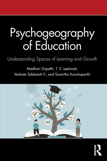 Psychogeography of Education: Understanding Spaces of Learning and Growth