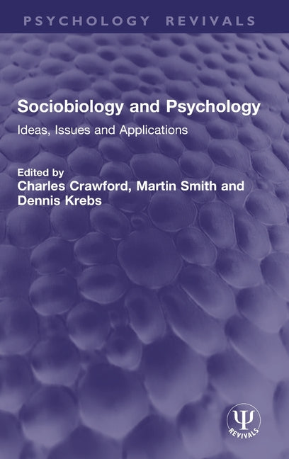 Sociobiology and Psychology: Ideas, Issues and Applications