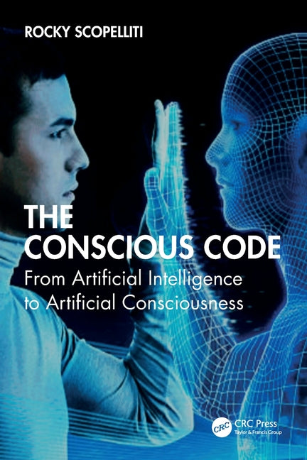 The Conscious Code: From Artificial Intelligence to Artificial Consciousness