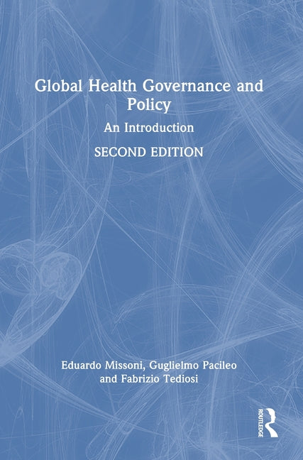 Global Health Governance and Policy: An Introduction