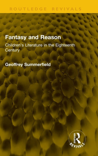 Fantasy and Reason: Children's Literature in the Eighteenth Century