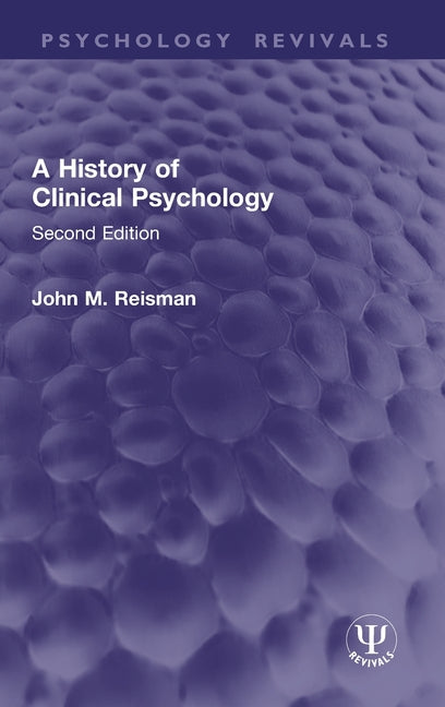 A History of Clinical Psychology: Second Edition