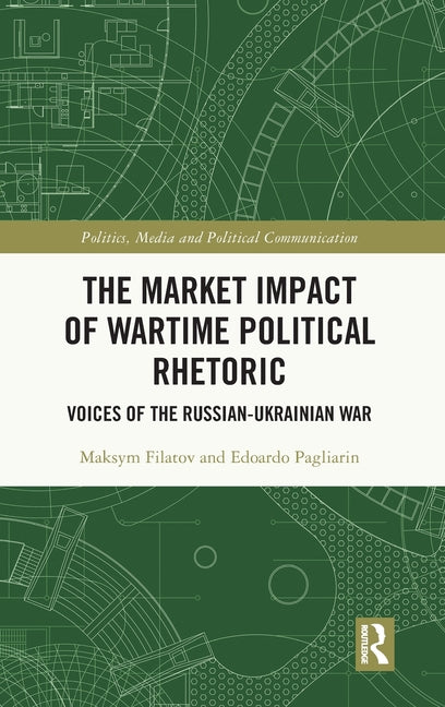 The Market Impact of Wartime Political Rhetoric: Voices of the Russian-Ukrainian War