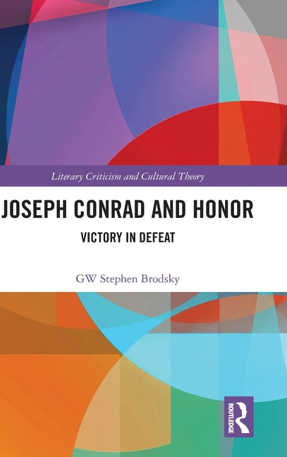 Joseph Conrad and Honor: Victory in Defeat