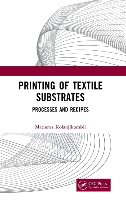 Printing of Textile Substrates: Processes and Recipes