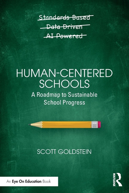 Human-Centered Schools: A Roadmap to Sustainable School Progress