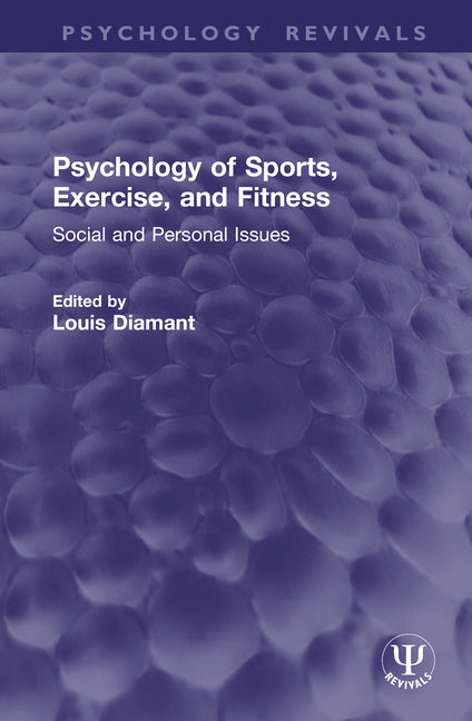 Psychology of Sports, Exercise, and Fitness: Social and Personal Issues
