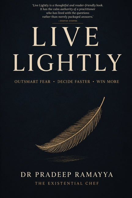 Live Lightly: Outsmart Fear. Decide Faster. Win More.