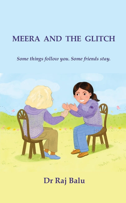Meera and the Glitch: Some things follow you. Some friends stay.